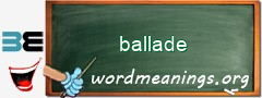 WordMeaning blackboard for ballade